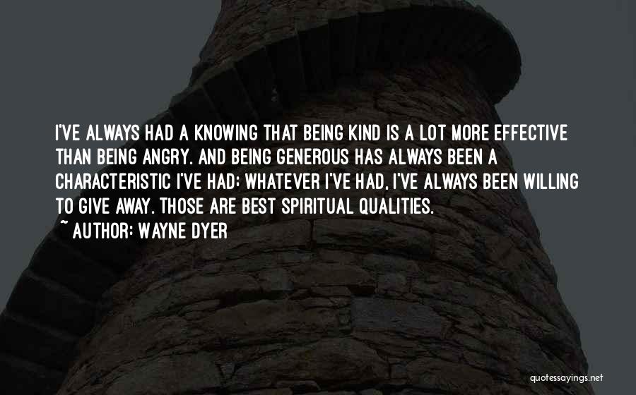 Being Kind And Generous Quotes By Wayne Dyer