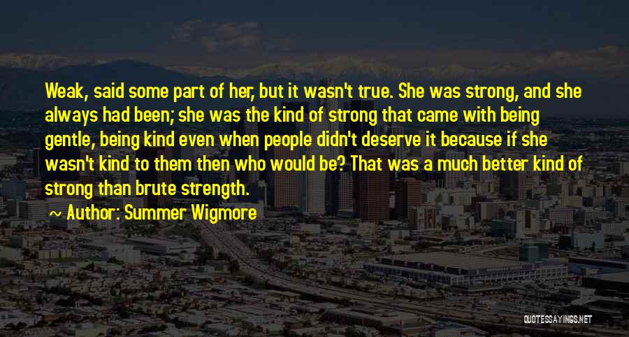 Being Kind And Gentle Quotes By Summer Wigmore