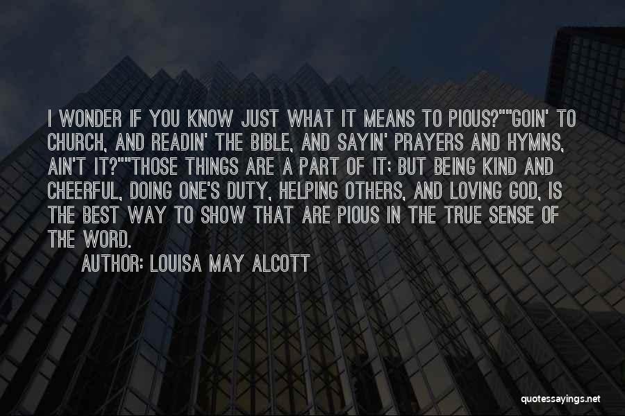 Being Kind And Helping Others Quotes By Louisa May Alcott