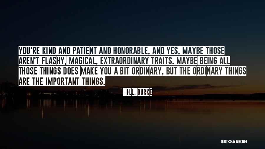 Being Kind And Patient Quotes By H.L. Burke Being Kind And Patient Quotes By H.L. Burke