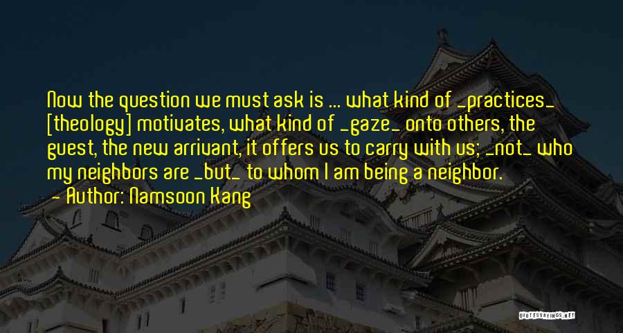 Being Kind To Others Quotes By Namsoon Kang