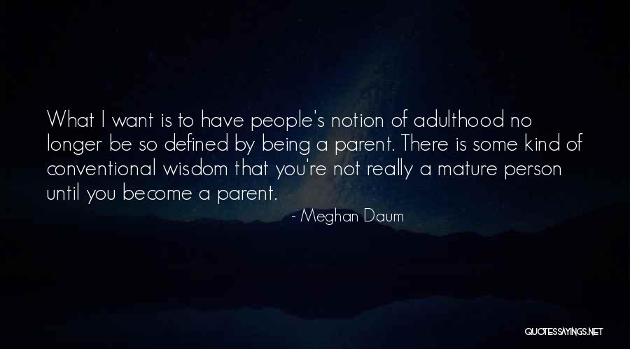 Being Kind To People Quotes By Meghan Daum Being Kind To People Quotes By Meghan Daum