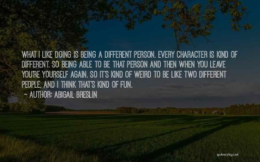 Being Kind To Yourself Quotes By Abigail Breslin