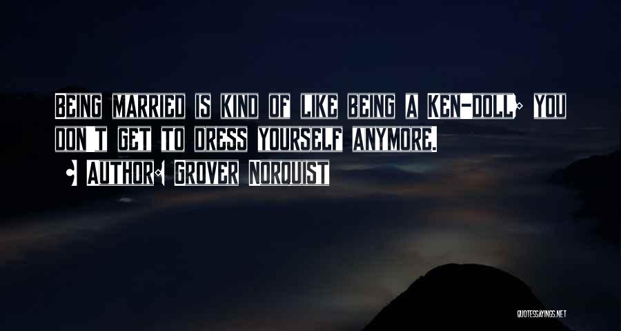 Being Kind To Yourself Quotes By Grover Norquist