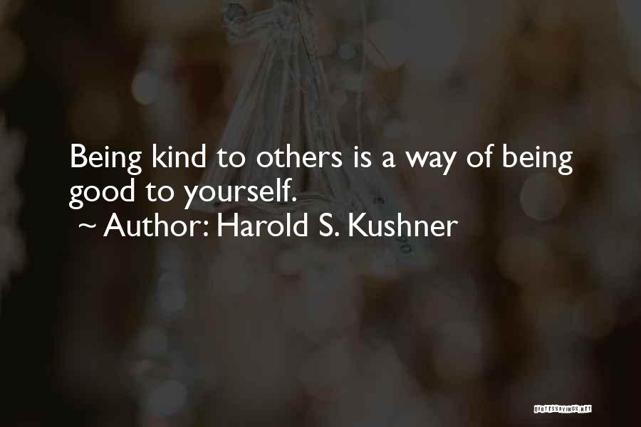 Being Kind To Yourself Quotes By Harold S. Kushner