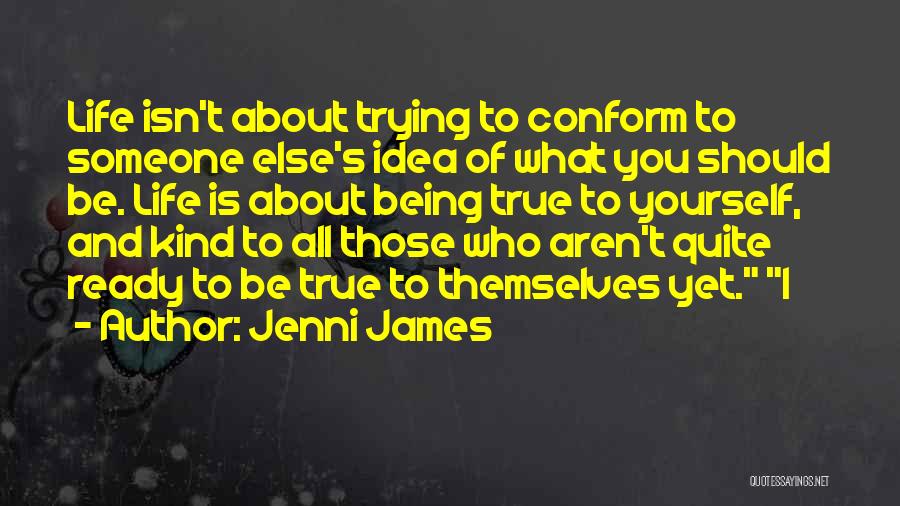 Being Kind To Yourself Quotes By Jenni James