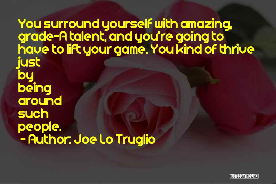 Being Kind To Yourself Quotes By Joe Lo Truglio