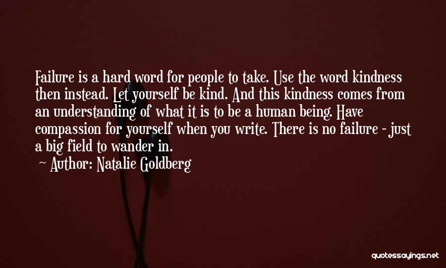 Being Kind To Yourself Quotes By Natalie Goldberg