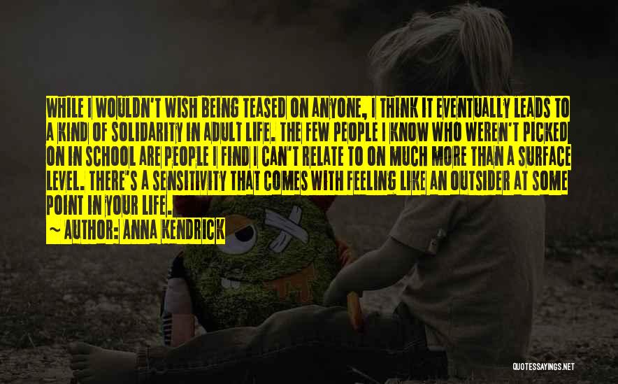 Being Kind When Others Are Not Quotes By Anna Kendrick