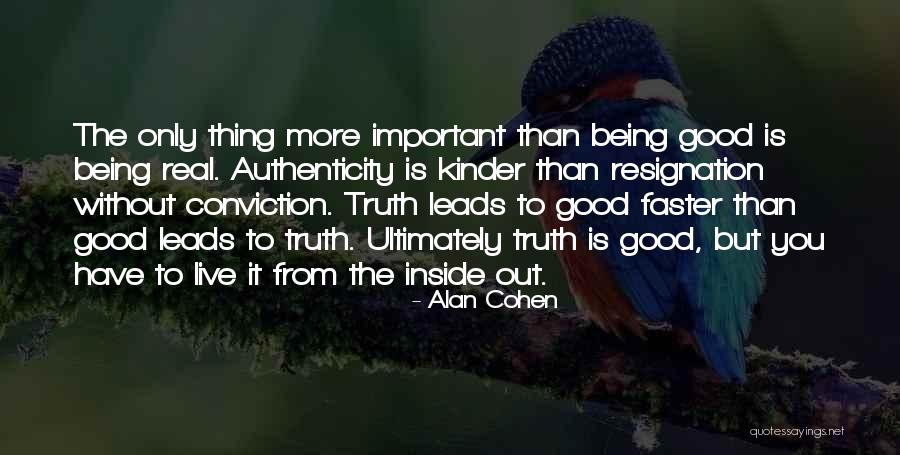 Being Kinder Quotes By Alan Cohen Being Kinder Quotes By Alan Cohen