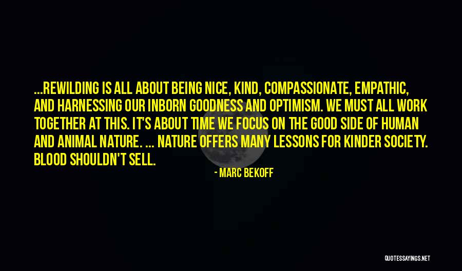 Being Kinder Quotes By Marc Bekoff