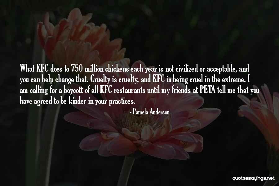 Being Kinder Quotes By Pamela Anderson Being Kinder Quotes By Pamela Anderson