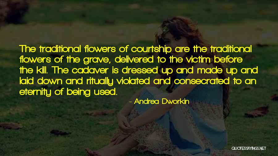 Being Laid Up Quotes By Andrea Dworkin Being Laid Up Quotes By Andrea Dworkin