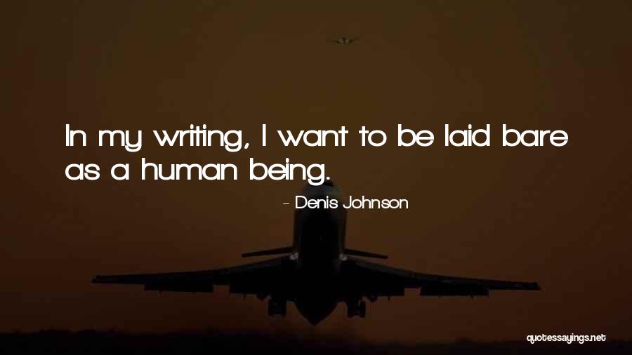 Being Laid Up Quotes By Denis Johnson Being Laid Up Quotes By Denis Johnson