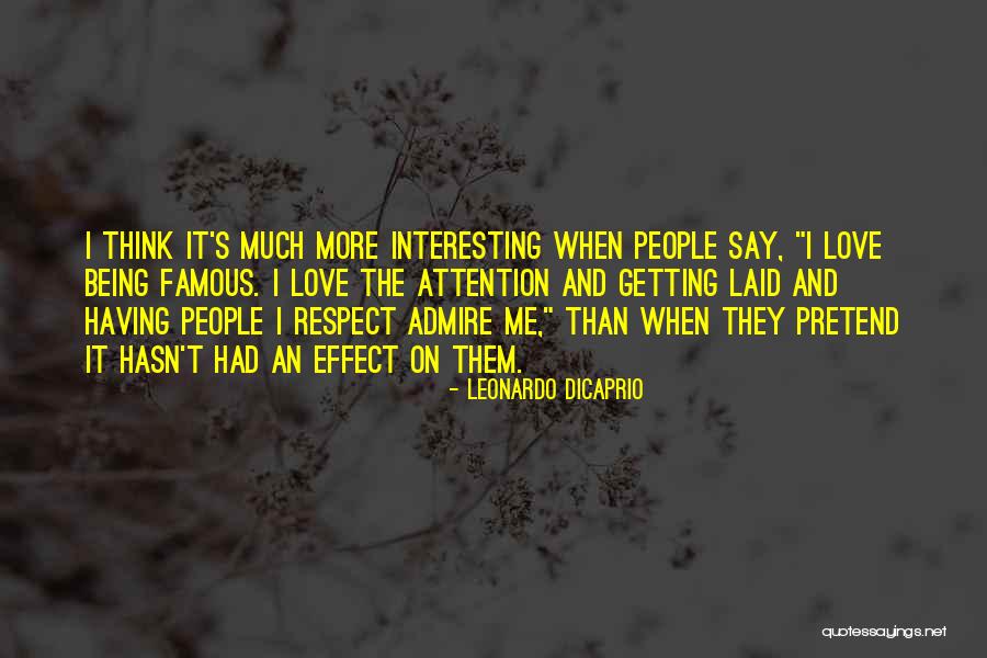 Being Laid Up Quotes By Leonardo DiCaprio Being Laid Up Quotes By Leonardo DiCaprio