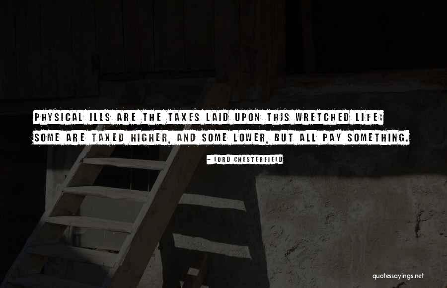 Being Laid Up Quotes By Lord Chesterfield Being Laid Up Quotes By Lord Chesterfield
