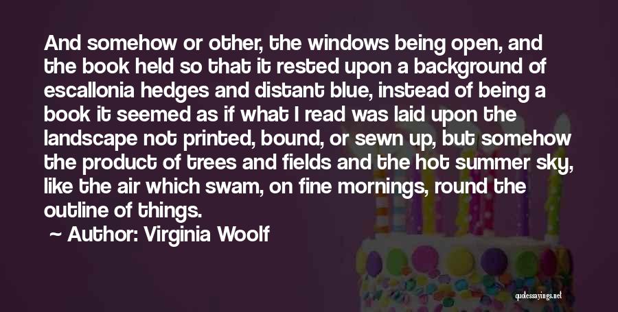 Being Laid Up Quotes By Virginia Woolf
