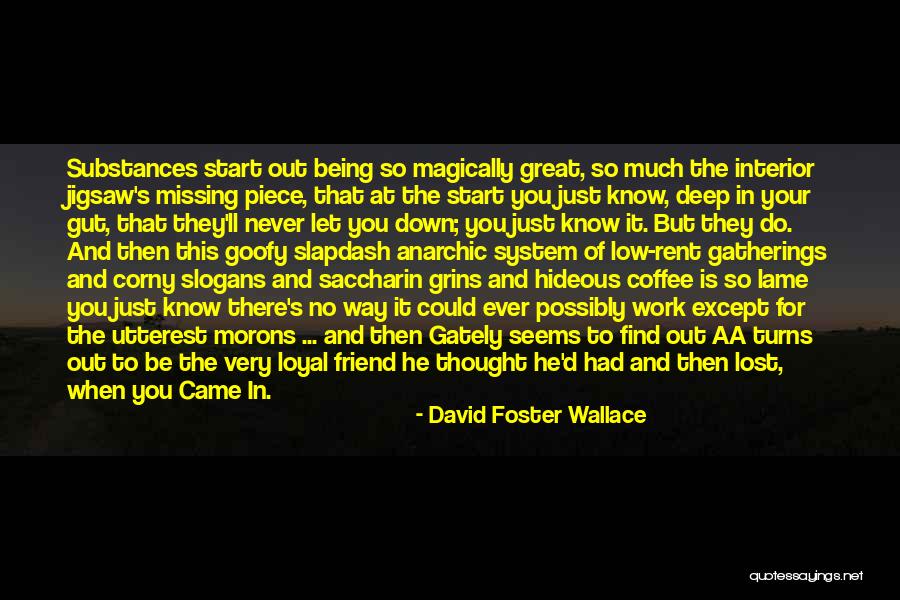Being Lame Quotes By David Foster Wallace Being Lame Quotes By David Foster Wallace