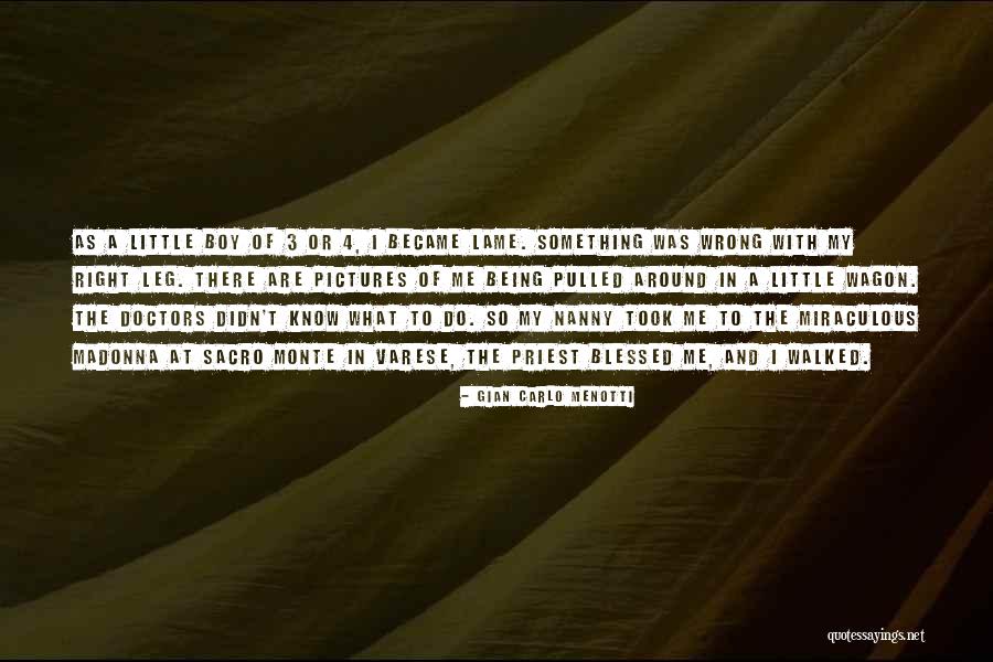 Being Lame Quotes By Gian Carlo Menotti Being Lame Quotes By Gian Carlo Menotti