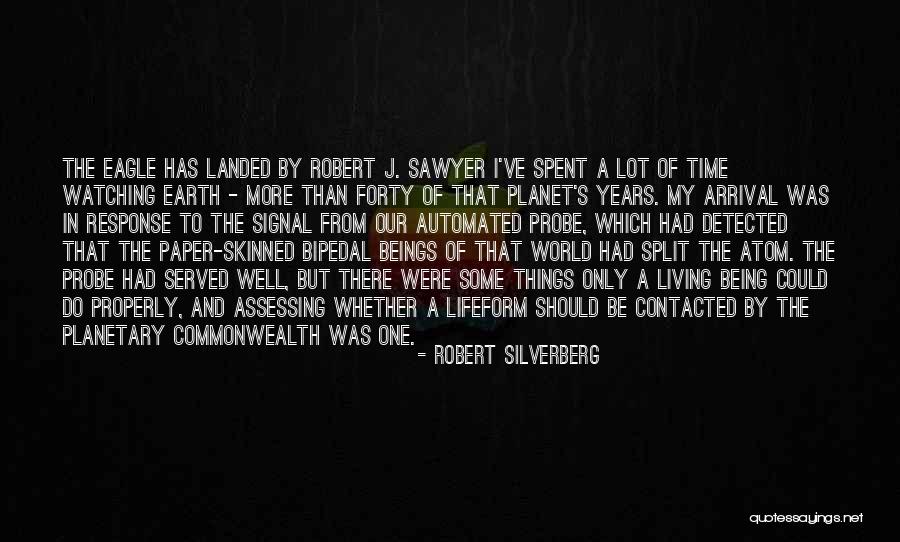 Being Landed Quotes By Robert Silverberg Being Landed Quotes By Robert Silverberg