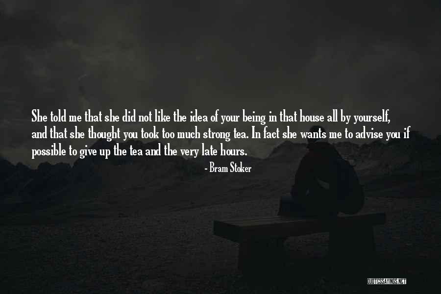 Being Late Quotes By Bram Stoker Being Late Quotes By Bram Stoker