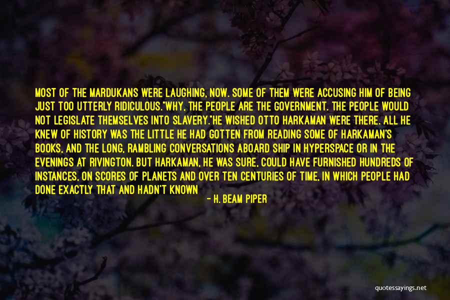Being Late Quotes By H. Beam Piper Being Late Quotes By H. Beam Piper
