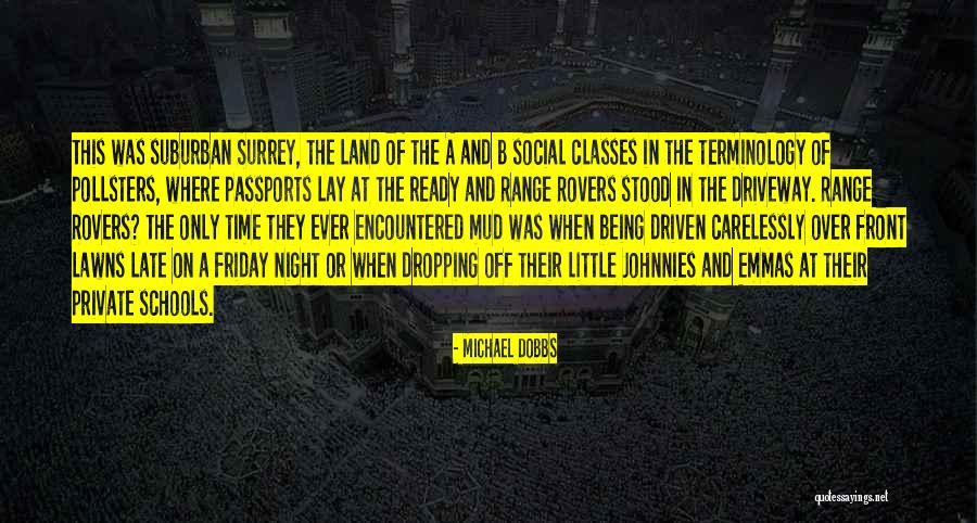 Being Late Quotes By Michael Dobbs Being Late Quotes By Michael Dobbs
