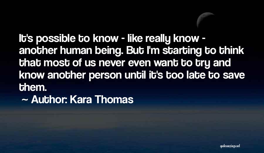 Being Late Than Never Quotes By Kara Thomas