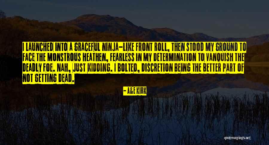 Being Launched Quotes By A&E Kirk Being Launched Quotes By A&E Kirk