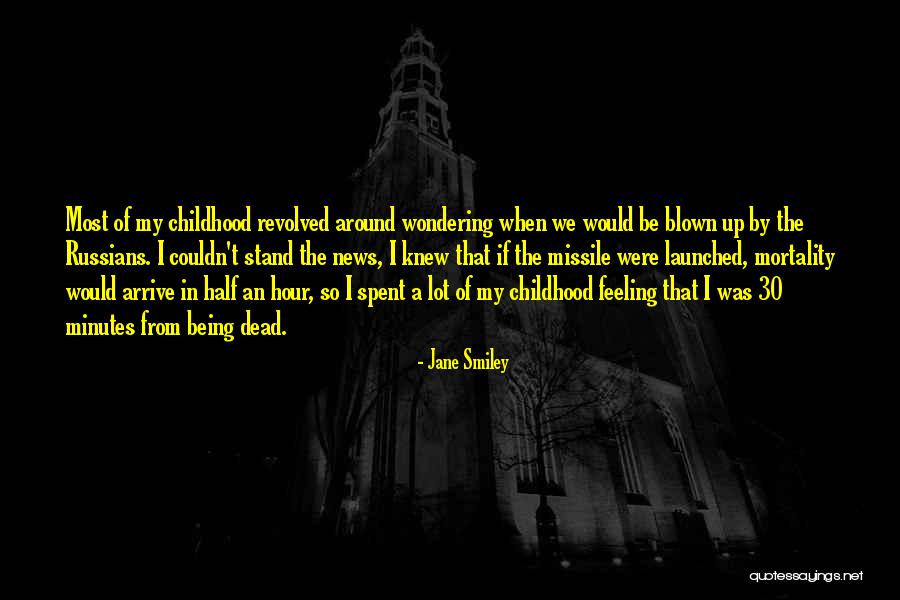 Being Launched Quotes By Jane Smiley Being Launched Quotes By Jane Smiley