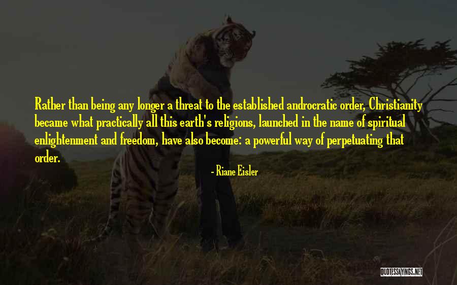 Being Launched Quotes By Riane Eisler Being Launched Quotes By Riane Eisler