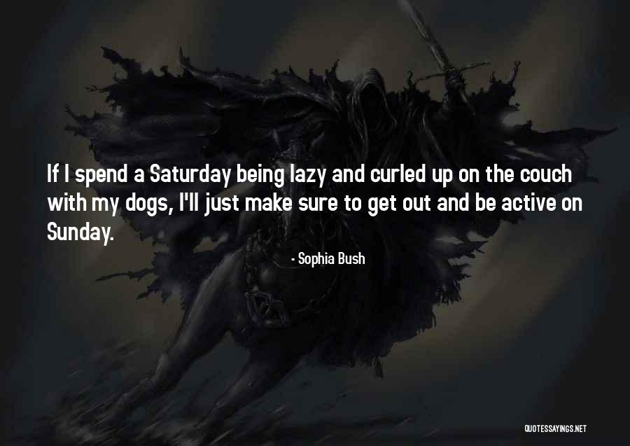 Being Lazy On Sunday Quotes By Sophia Bush Being Lazy On Sunday Quotes By Sophia Bush