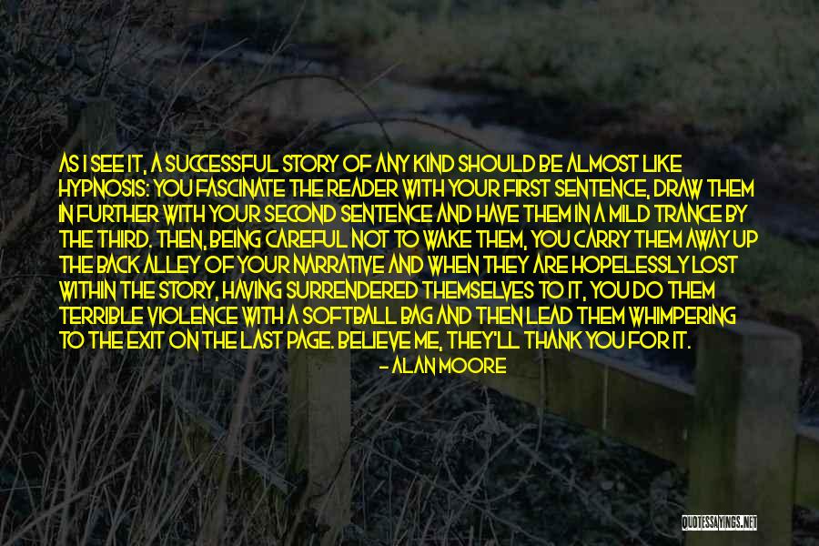Being Lead On Quotes By Alan Moore Being Lead On Quotes By Alan Moore