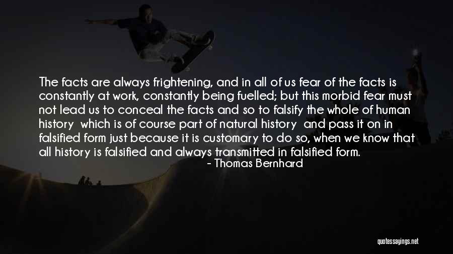 Being Lead On Quotes By Thomas Bernhard Being Lead On Quotes By Thomas Bernhard