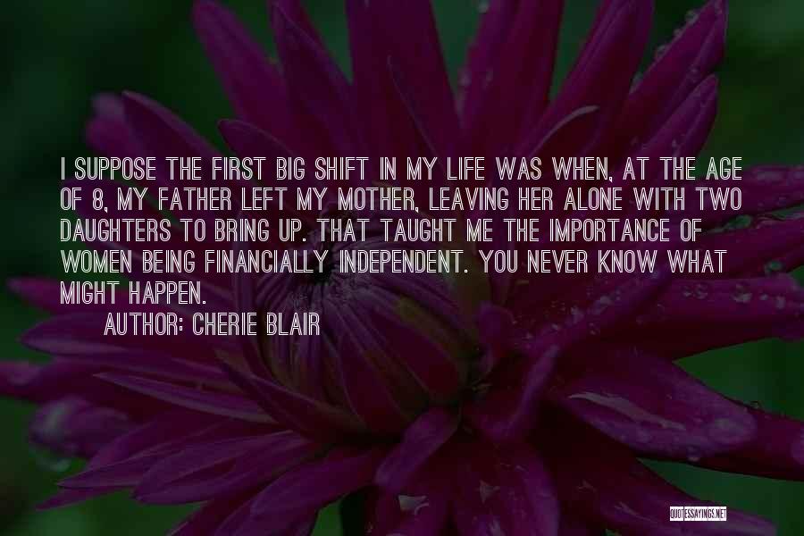 Being Left Alone Quotes By Cherie Blair