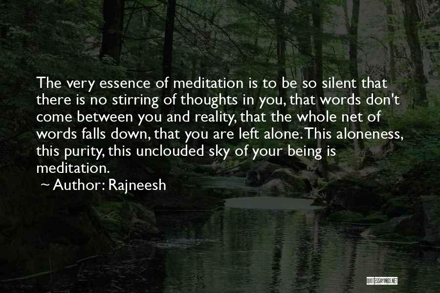 Being Left Alone Quotes By Rajneesh