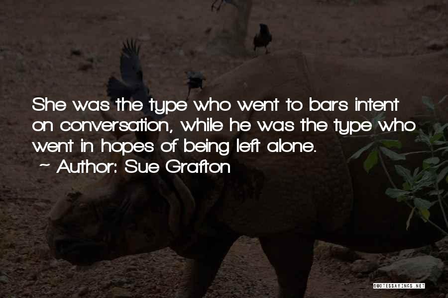 Being Left Alone Quotes By Sue Grafton