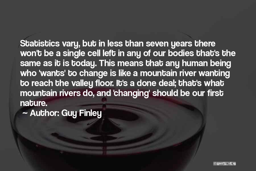 Being Left By A Guy Quotes By Guy Finley