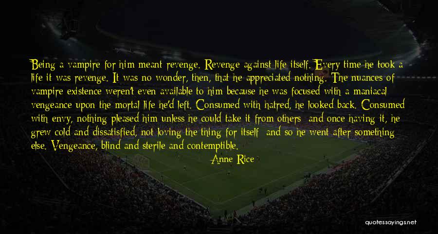 Being Left For Someone Else Quotes By Anne Rice Being Left For Someone Else Quotes By Anne Rice