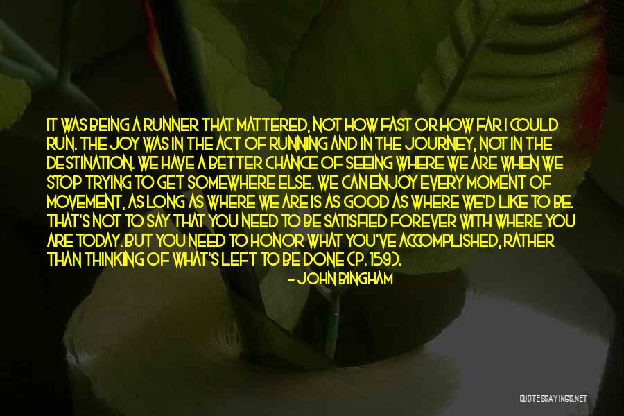 Being Left For Someone Else Quotes By John Bingham Being Left For Someone Else Quotes By John Bingham