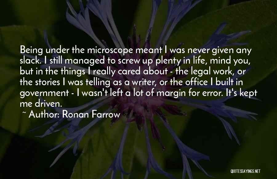 Being Left Out At Work Quotes By Ronan Farrow