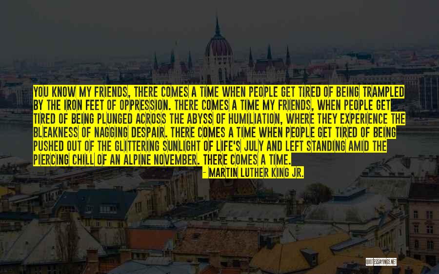 Being Left Out Friends Quotes By Martin Luther King Jr. Being Left Out Friends Quotes By Martin Luther King Jr.