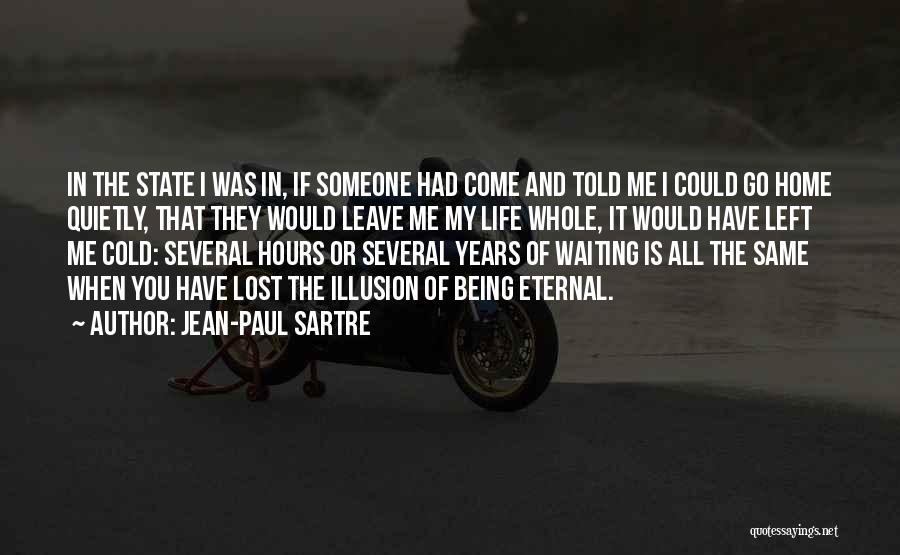 Being Left Out In The Cold Quotes By Jean-Paul Sartre