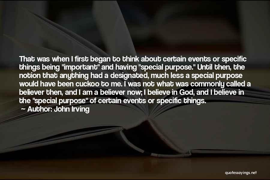 Being Less Important Quotes By John Irving
