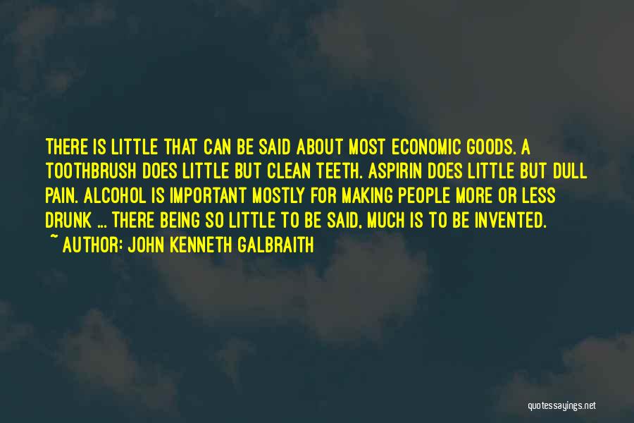 Being Less Important Quotes By John Kenneth Galbraith