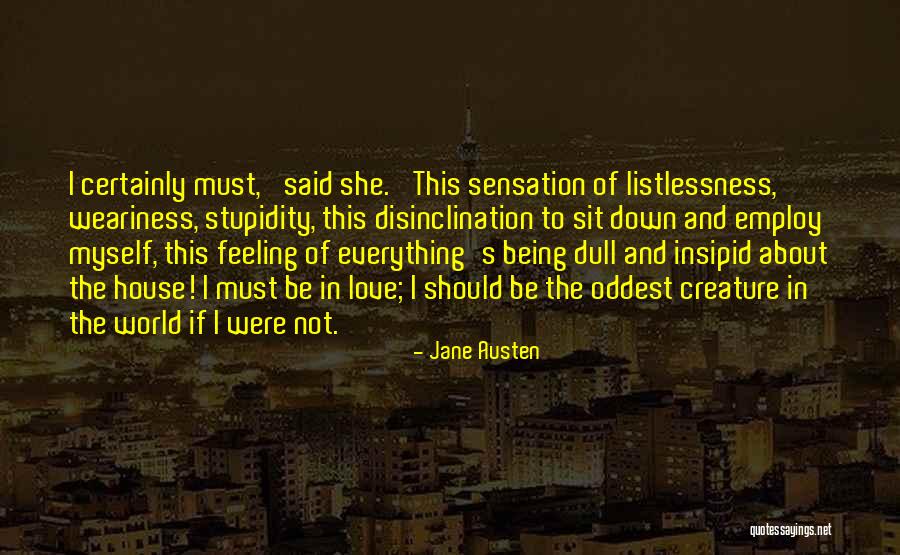 Being Let Down By Someone You Love Quotes By Jane Austen Being Let Down By Someone You Love Quotes By Jane Austen