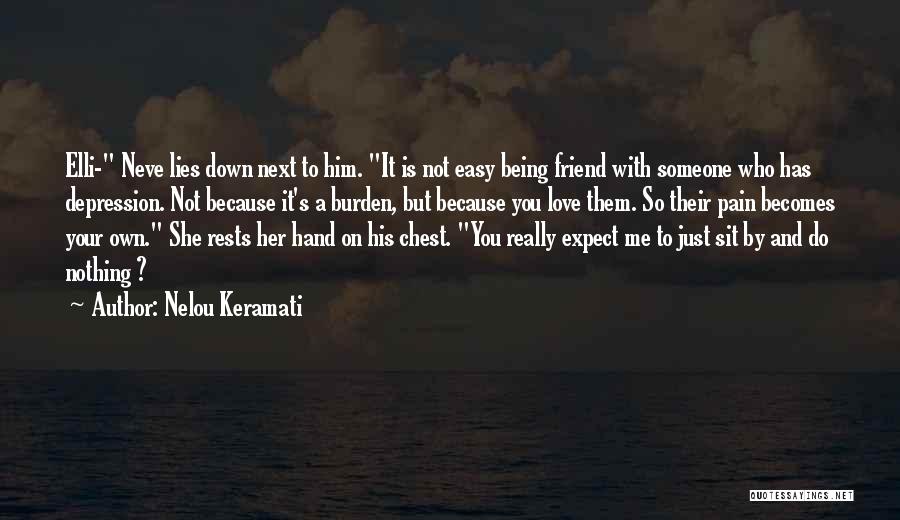 Being Let Down By Your Best Friend Quotes By Nelou Keramati