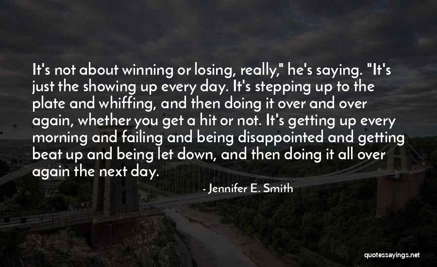 Being Let Down Over And Over Again Quotes By Jennifer E. Smith