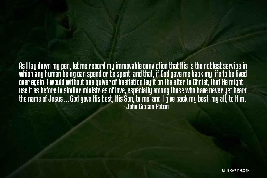 Being Let Down Over And Over Again Quotes By John Gibson Paton