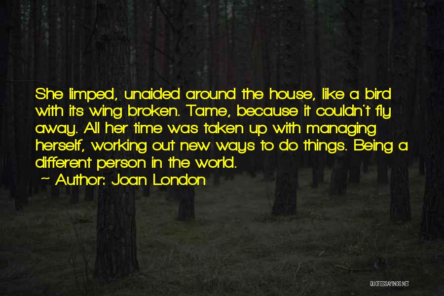 Being Life Lessons Quotes By Joan London